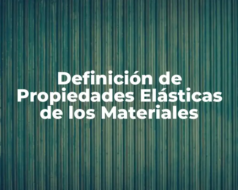 Definición de Propiedades Elásticas de los Materiales