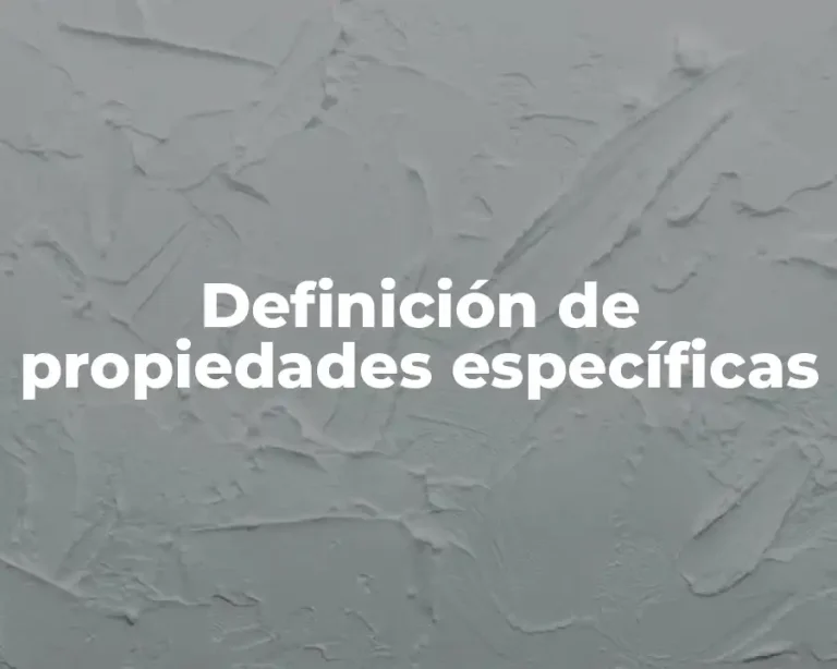 Definición de propiedades específicas