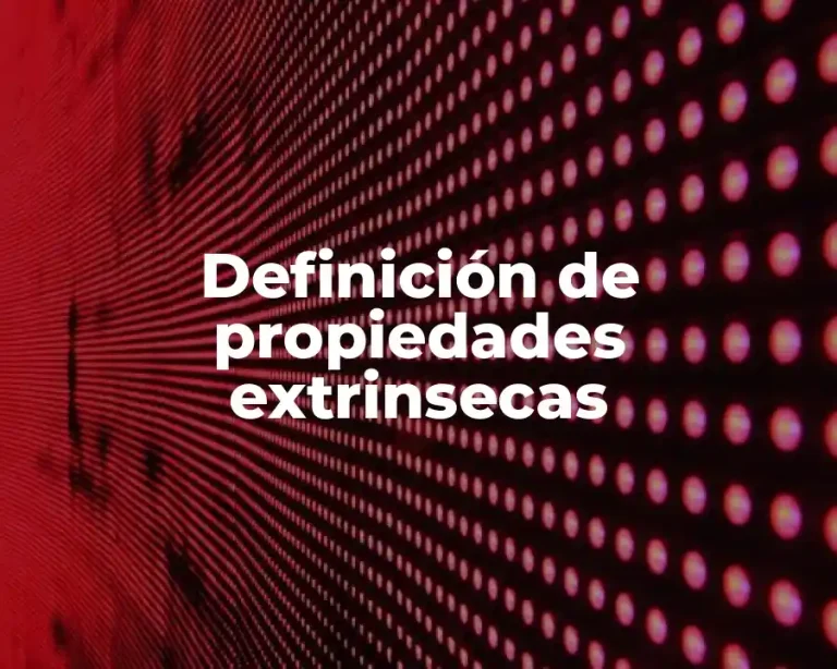 Definición de propiedades extrinsecas
