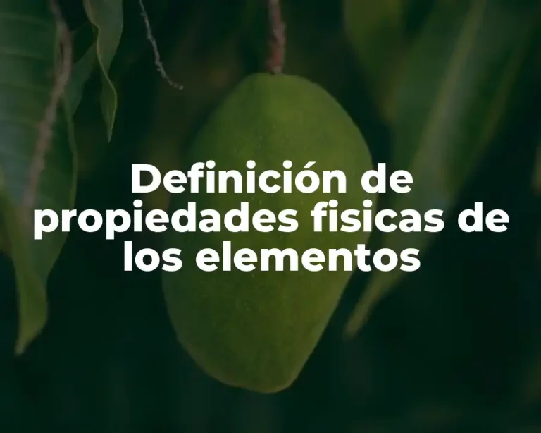 Definición de propiedades fisicas de los elementos