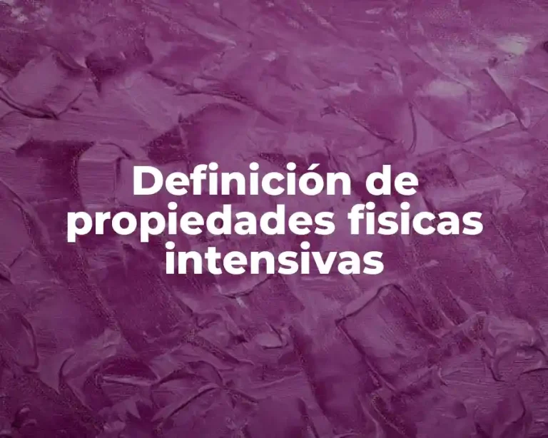Definición de propiedades fisicas intensivas