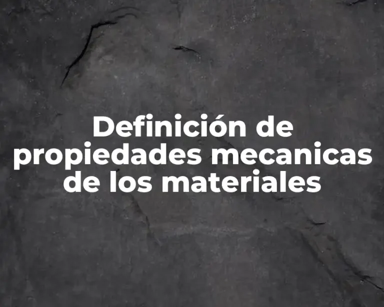 Definición de propiedades mecanicas de los materiales