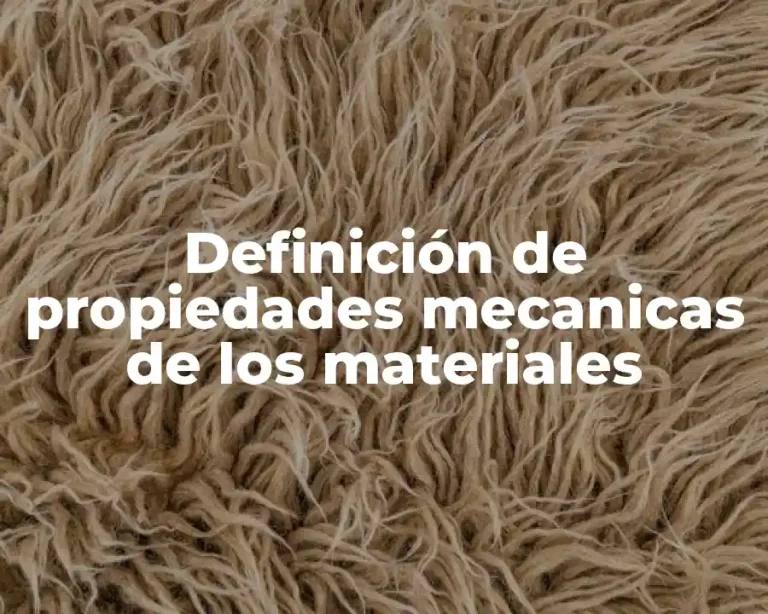 Definición de propiedades mecanicas de los materiales