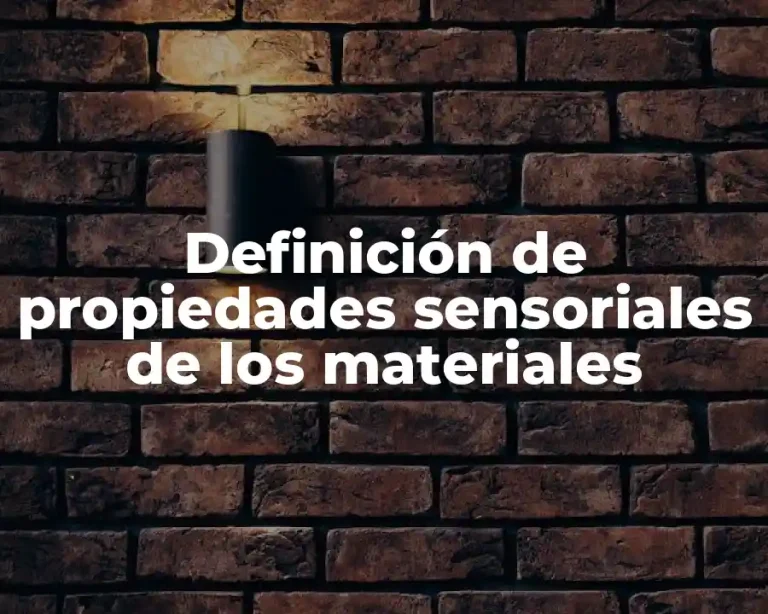 Definición de propiedades sensoriales de los materiales