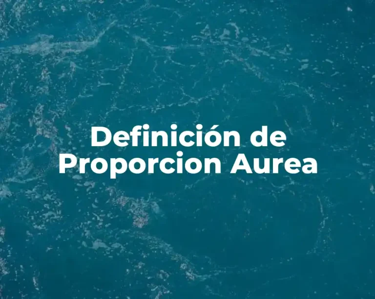 Definición de Proporcion Aurea