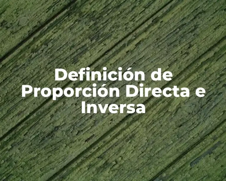 Definición de Proporción Directa e Inversa