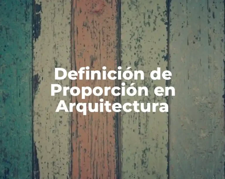 Definición de Proporción en Arquitectura