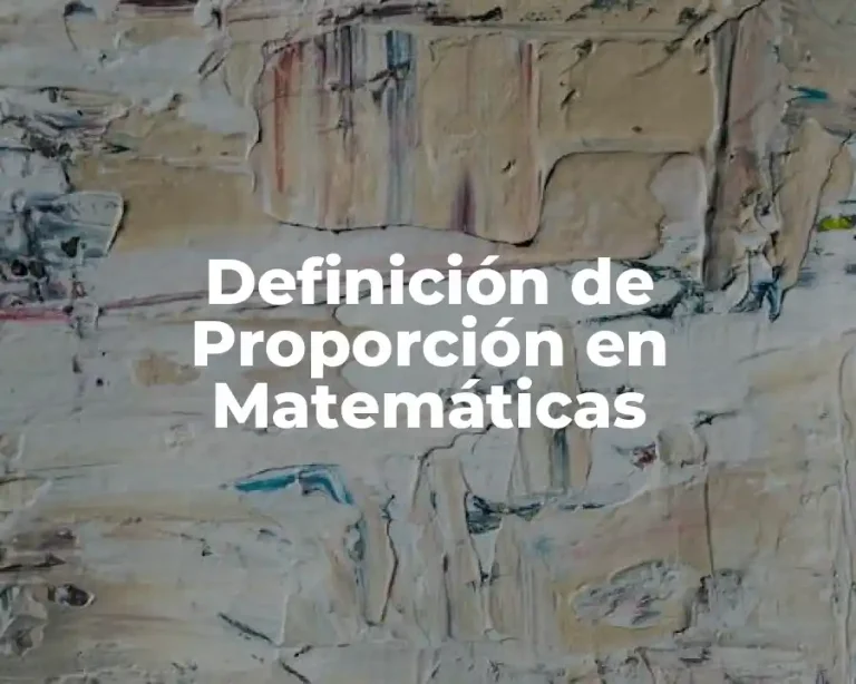 Definición de Proporción en Matemáticas