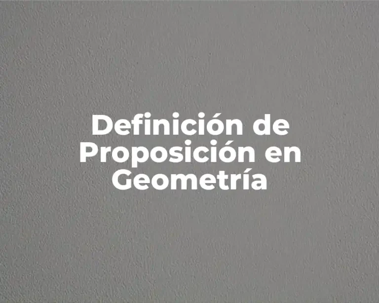 Definición de Proposición en Geometría