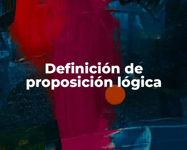 Definición de proposición lógica
