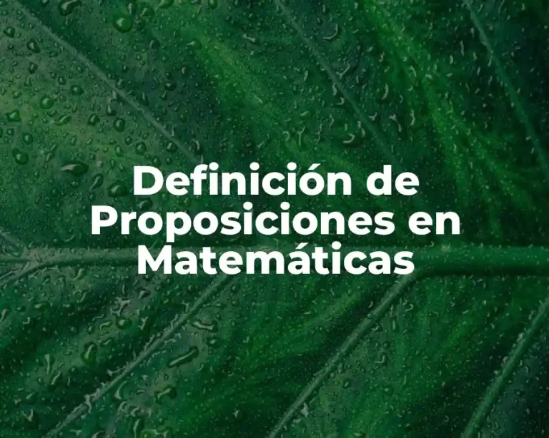 Definición de Proposiciones en Matemáticas