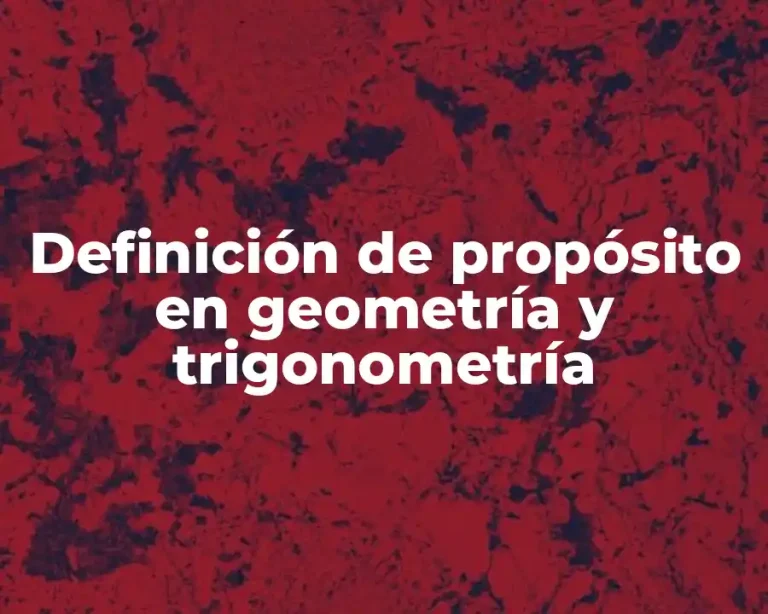 Definición de propósito en geometría y trigonometría