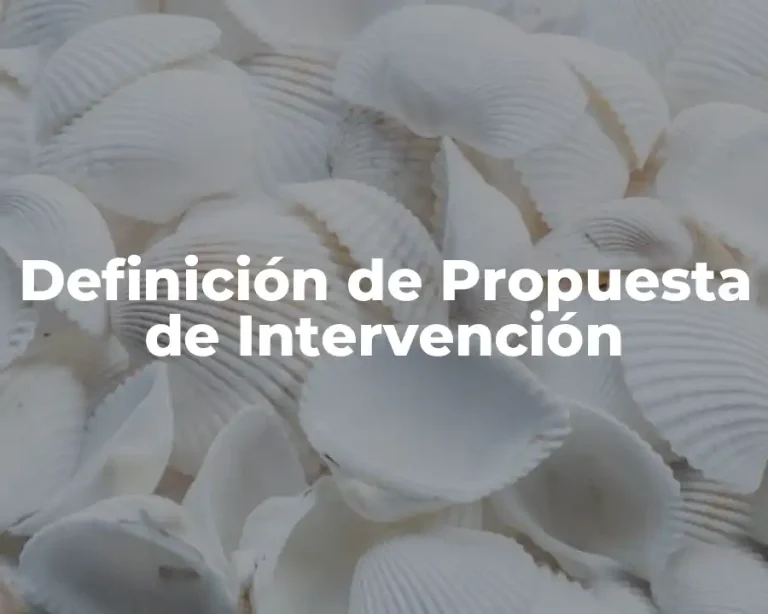 Definición de Propuesta de Intervención
