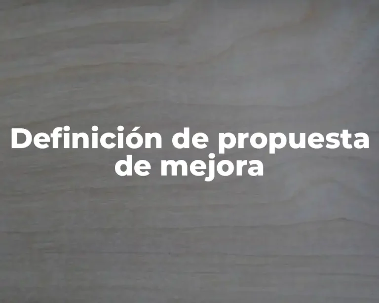 Definición de propuesta de mejora
