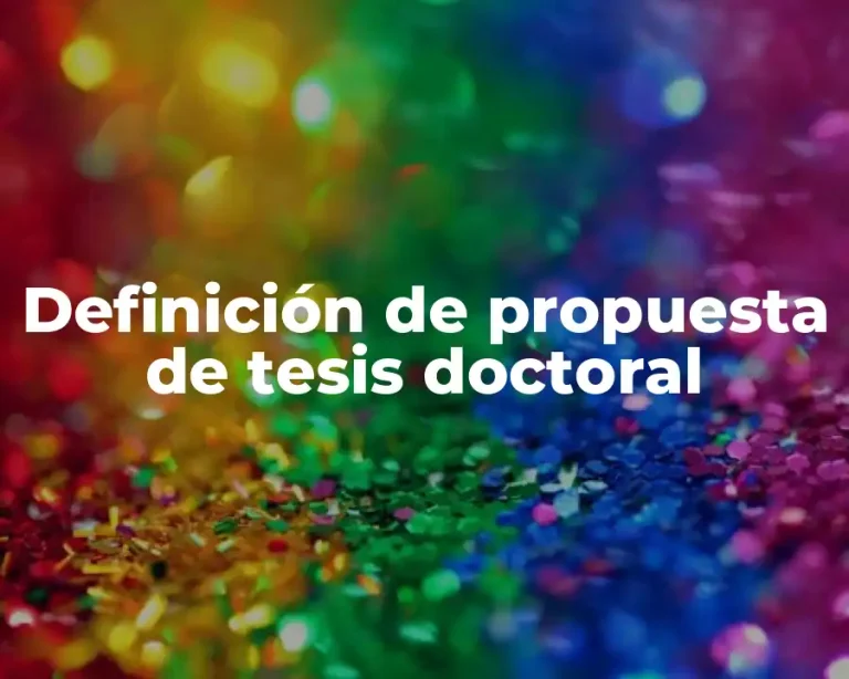 Definición de propuesta de tesis doctoral