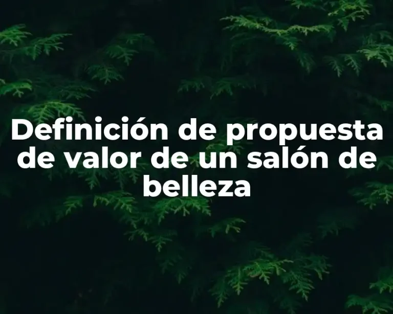 Definición de propuesta de valor de un salón de belleza