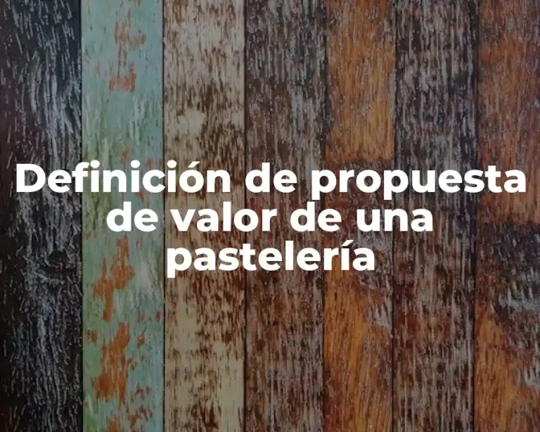 Definición de propuesta de valor de una pastelería