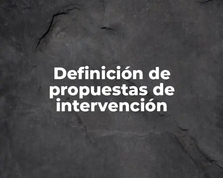 Definición de propuestas de intervención