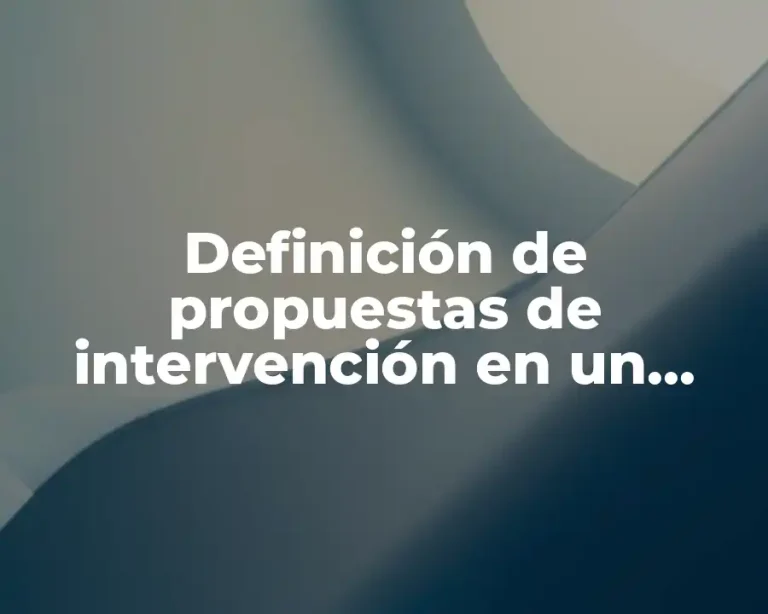 Definición de propuestas de intervención en un grupo de aprendizaje