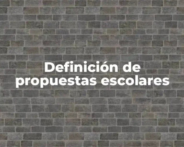 Definición de propuestas escolares
