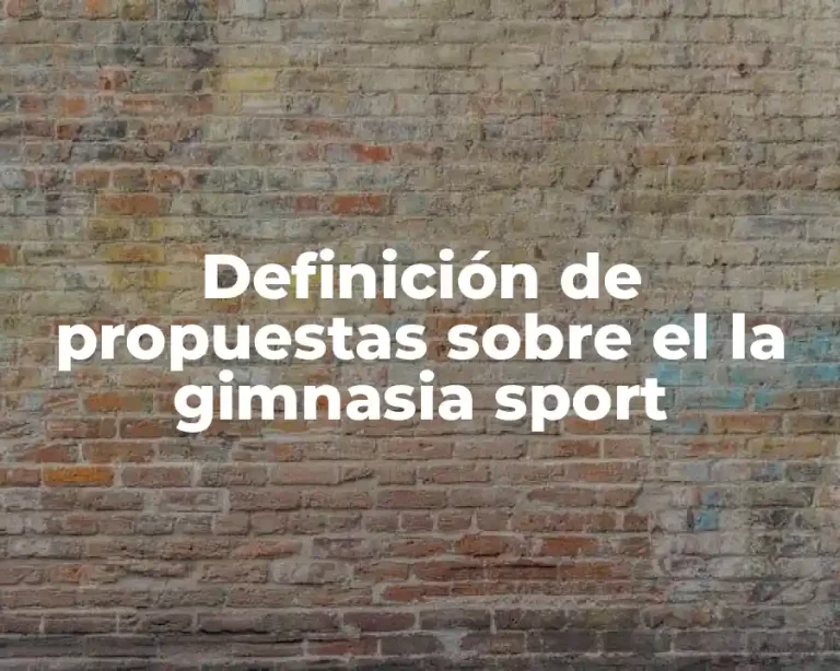 Definición de propuestas sobre el la gimnasia sport