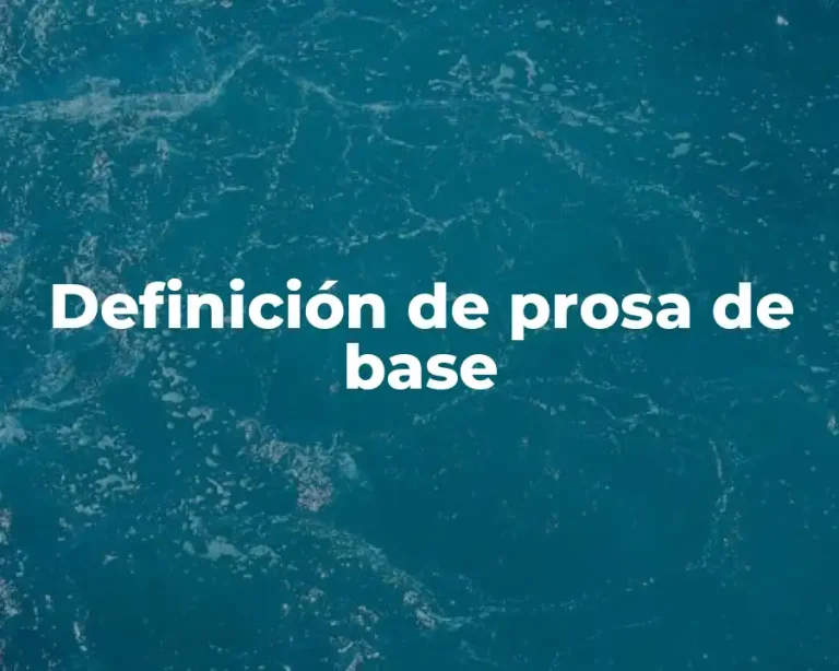 Definición de prosa de base
