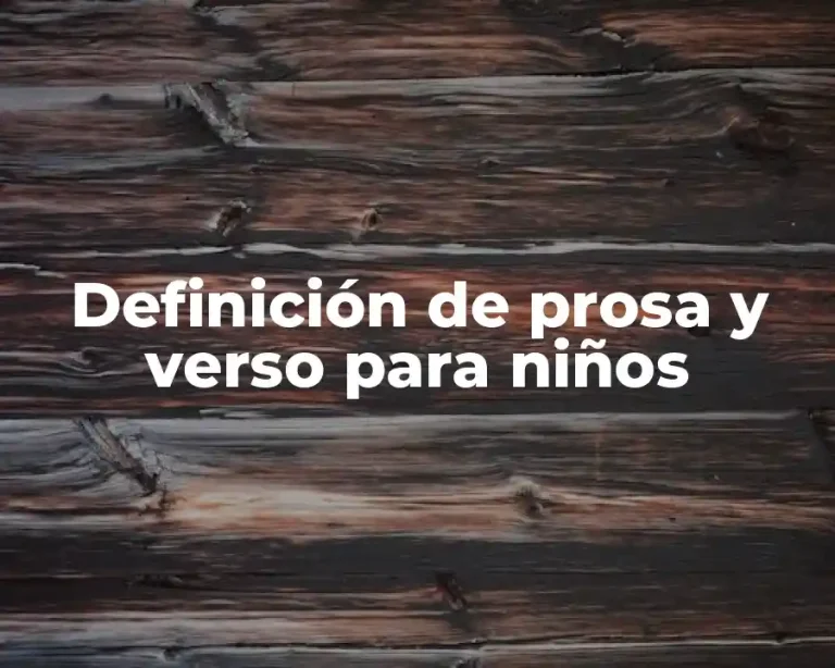 Definición de prosa y verso para niños