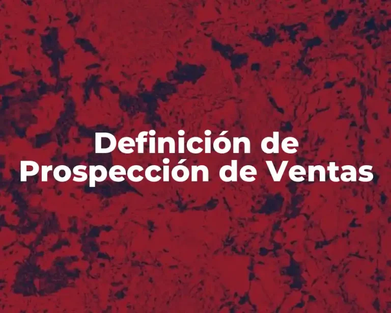 Definición de Prospección de Ventas