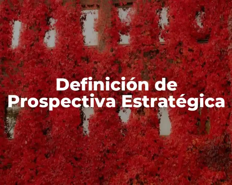 Definición de Prospectiva Estratégica