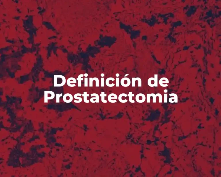 Definición de Prostatectomia