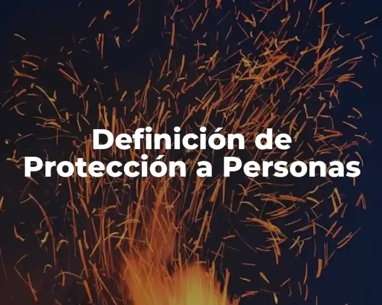 Definición de Protección a Personas