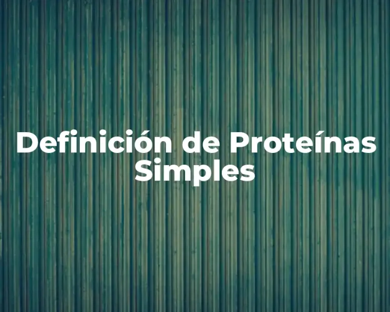 Definición de Proteínas Simples