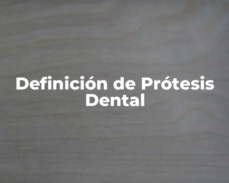 Definición de Prótesis Dental
