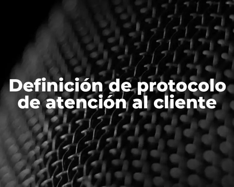 Definición de protocolo de atención al cliente