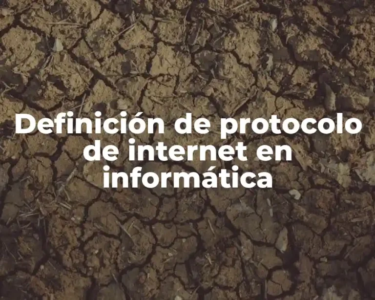 Definición de protocolo de internet en informática