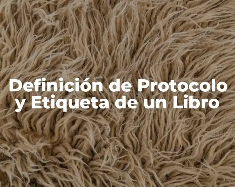 Definición de Protocolo y Etiqueta de un Libro