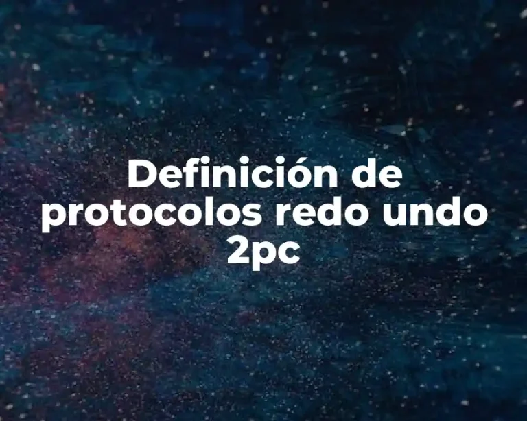 Definición de protocolos redo undo 2pc