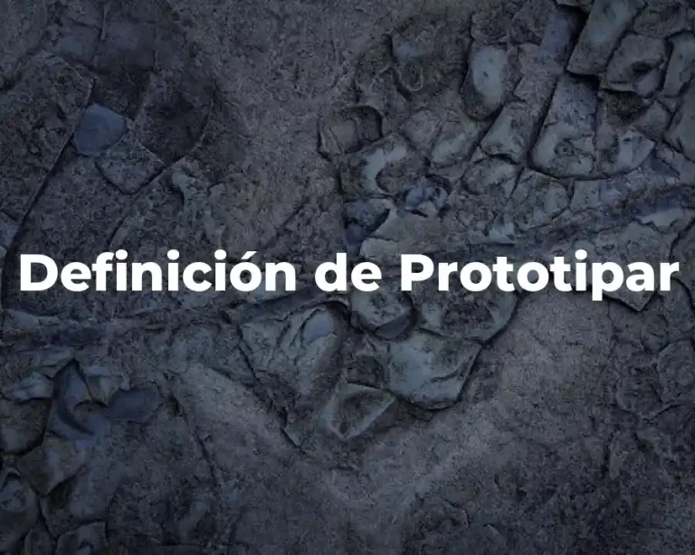 Definición de Prototipar