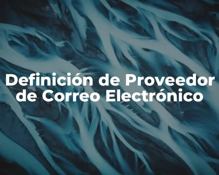 Definición de Proveedor de Correo Electrónico