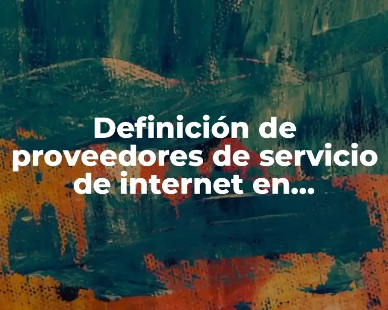 Definición de proveedores de servicio de internet en informática