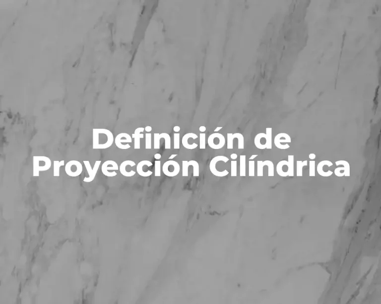 Definición de Proyección Cilíndrica