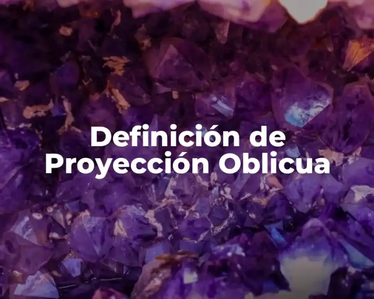 Definición de Proyección Oblicua