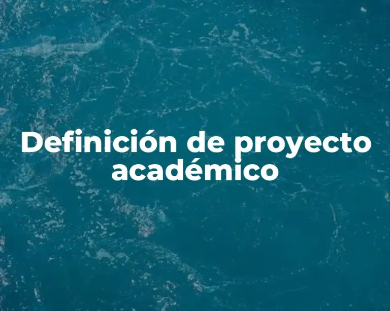 Definición de proyecto académico