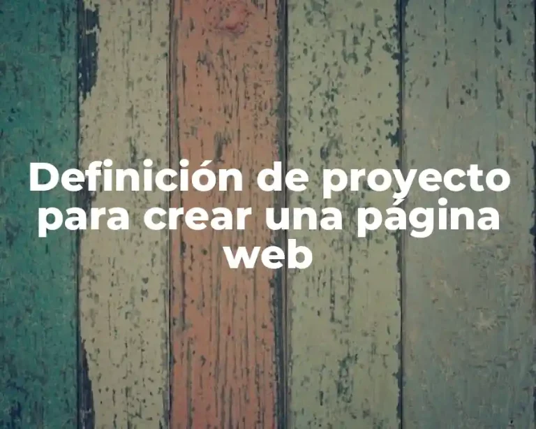 Definición de proyecto para crear una página web