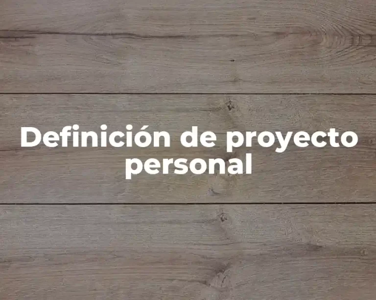 Definición de proyecto personal