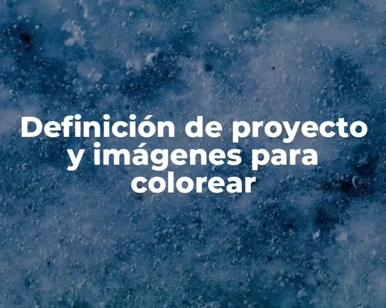 Definición de proyecto y imágenes para colorear