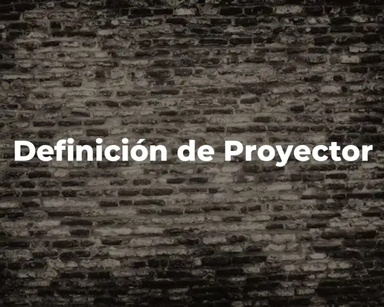 Definición de Proyector