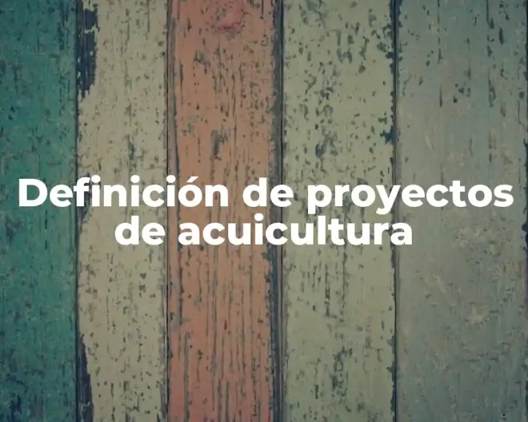 Definición de proyectos de acuicultura