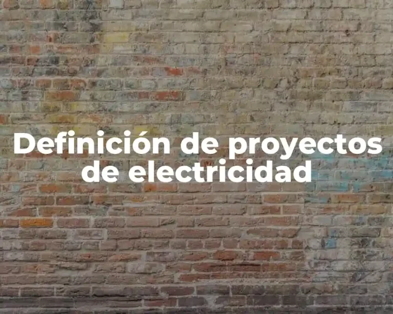 Definición de proyectos de electricidad