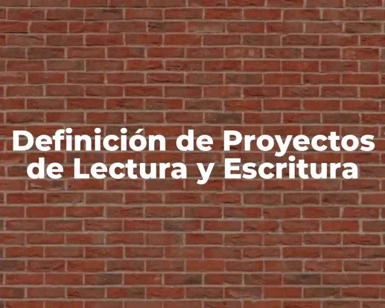 Definición de Proyectos de Lectura y Escritura